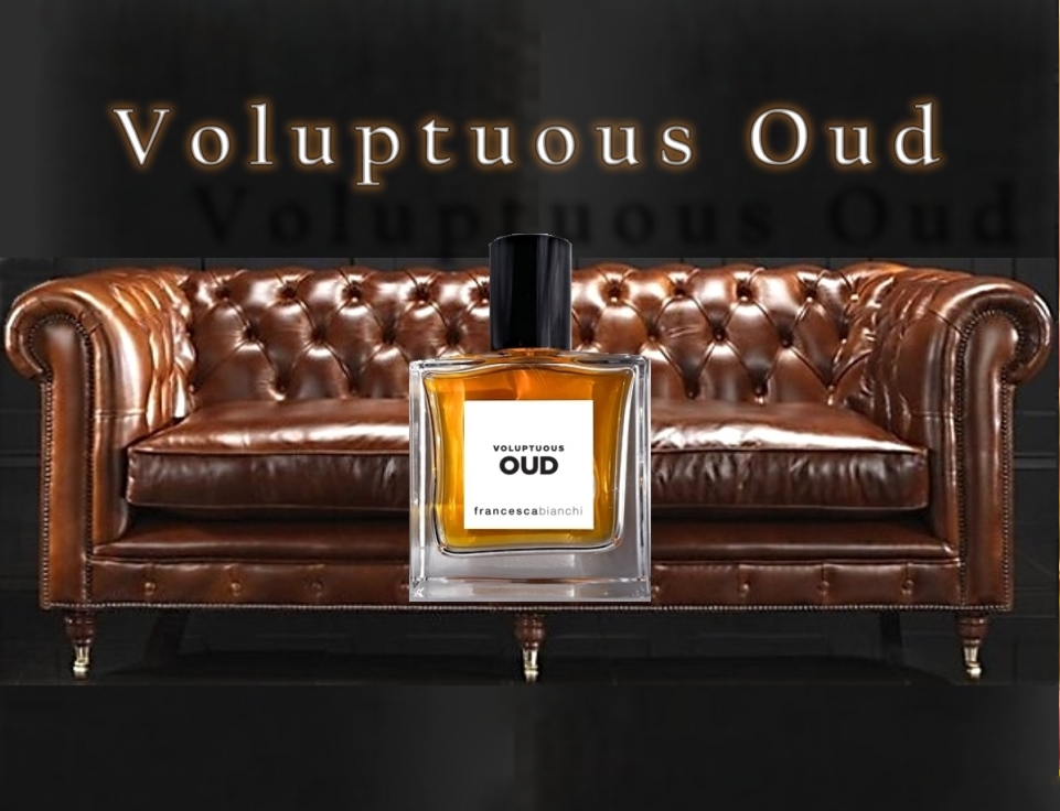 Voluptuous Oud - Francesca Bianchi